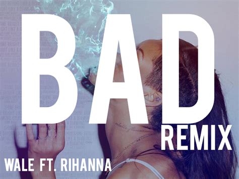 bad lyrics remix|bad remix rihanna.